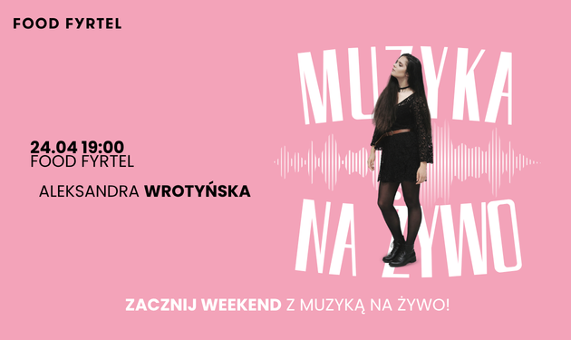 Muzyka Live Aleksandra Wrotyńska